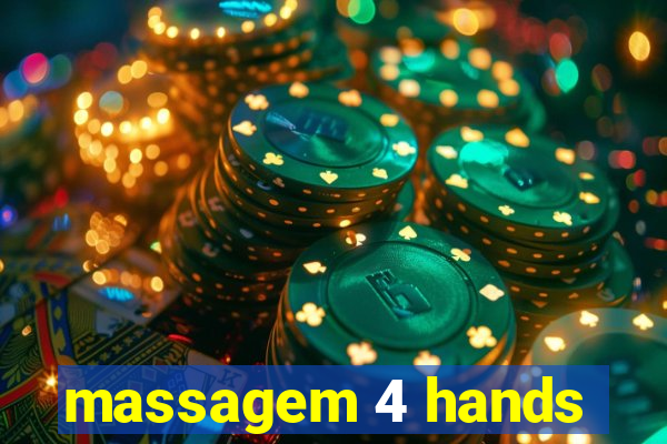 massagem 4 hands